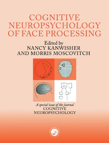Бумажная книга «The Cognitive Neuroscience of Face Processing: A Special Issue of Cognitive Neuropsychology», авторов Моррис Москович, Нэнси Канвишер - фото №1