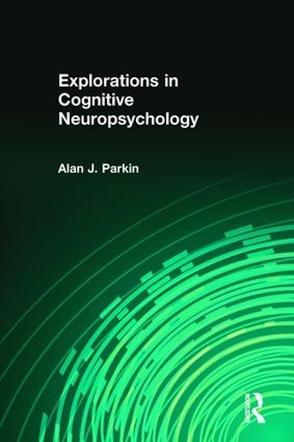 Паперова книга «Explorations in Cognitive Neuropsychology», автор Алан Паркін - фото №1