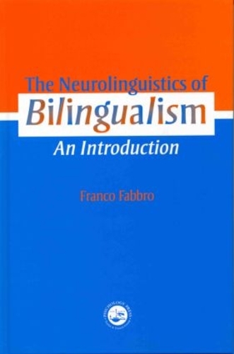 Бумажная книга «The Neurolinguistics of Bilingualism: An Introduction», автор Франко Фаббро - фото №1
