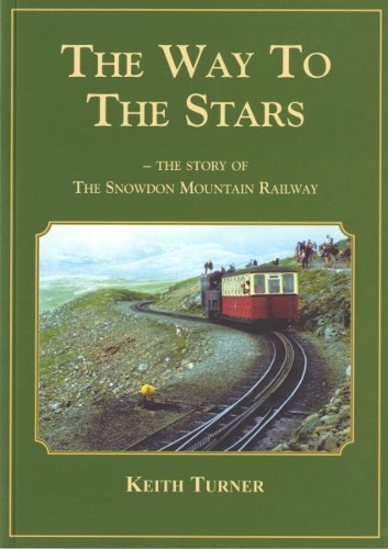 Бумажная книга «Way to the Stars, The - Story of the Snowdon Mountain Railway, The», автор Кит Тернер - фото №1
