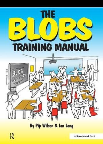 [object Object] «The Blobs Training Manual: A Speechmark Practical Training Manual», авторов Ян Лонг, Пип Уилсон - фото №1