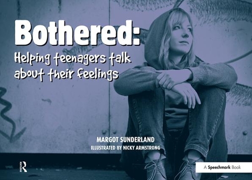 Паперова книга «Bothered: Helping Teenagers Talk About Their Feelings», автор Марго Сандерленд - фото №1