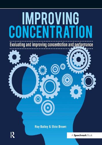 Бумажная книга «Improving Concentration: A Professional Resource for Assessing and Improving Concentration and Performance», автор Рой Бейли - фото №1