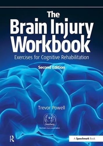 Бумажная книга «The Brain Injury Workbook: Exercises for Cognitive Rehabilitation», автор Тревор Пауэлл - фото №1