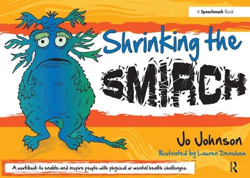 Паперова книга «Shrinking the Smirch: A Practical Approach to Living with Long Term Health Conditions», автор Джо Джонсон - фото №1