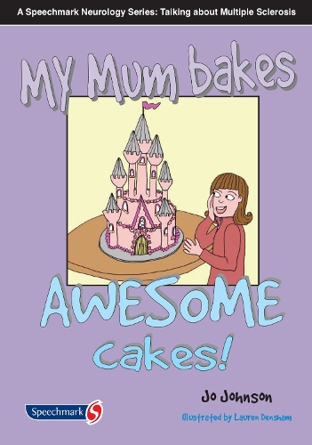 Паперова книга «My Mum Bakes Awesome Cakes: Neurorology Series: Talking About MS», автор Джо Джонсон - фото №1