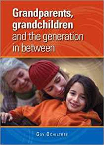Бумажная книга «Grandparents, Grandchildren and the Generation in Between», автор Гей Очилтри - фото №1