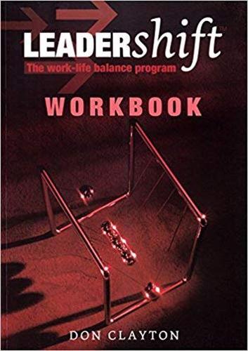 Бумажная книга «Leadershift Workbook: Work-life Balance Program», автор Дон Клейтон - фото №1