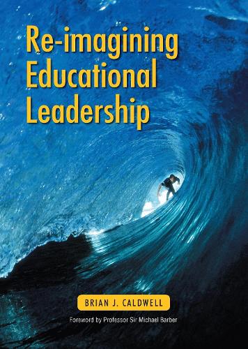 Бумажная книга «Re-imagining educational leadership», автор Брайан Дж. Колдуэлл - фото №1