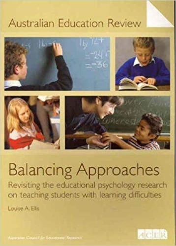Бумажная книга «Balancing Approaches: Revisiting the Educational Psychology Research on Teaching Students with Le...», автор Луиза А. Эллис - фото №1