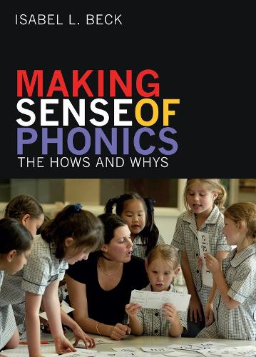 Бумажная книга «Making Sense of Phonics: The Hows and Whys», автор Изабель Л. Бек - фото №1