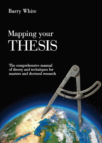 Паперова книга «Mapping Your Thesis», автор Баррі Вайт - фото №1