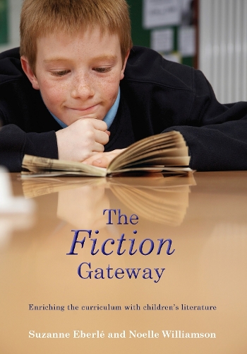 Бумажная книга «The Fiction Gateway: Enriching the curriculum with children's literature», авторов Ноэль Уильямсон, Сюзанна Эберле - фото №1