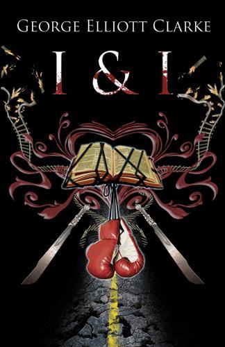Паперова книга «I & I», автор Джордж Елліотт Кларк - фото №1