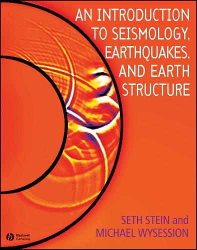 Бумажная книга «An Introduction to Seismology, Earthquakes, and Earth Structure», авторов Майкл Уисессион, Сет Стайн - фото №1