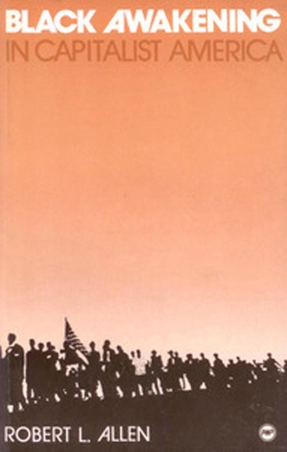 Паперова книга «Black Awakening in Capitalist America: An Analytical History», автор Роберт Аллен - фото №1