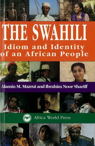 Бумажная книга «The Swahili: Idiom and Identity of an African People», автор Ибрагим Шариф Нур - фото №1