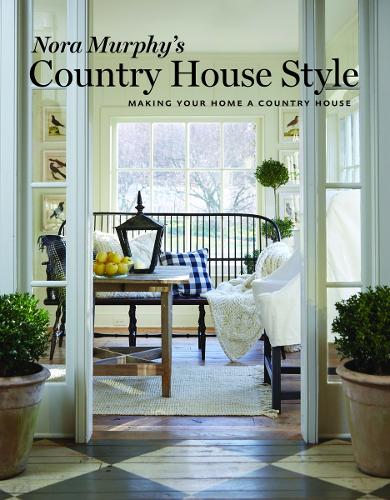 Паперова книга «Nora Murphy's Country House Style: Making Your Home a Country House», авторів Дебора Голден, Нора Мерфі - фото №1