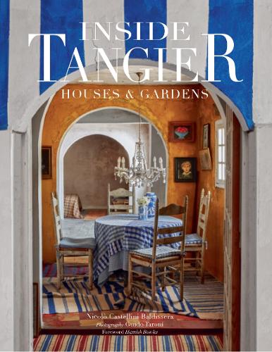 Бумажная книга «Inside Tangier: House & Gardens», авторов Гвидо Тарони, Николо Кастеллини Бальдиссера - фото №1