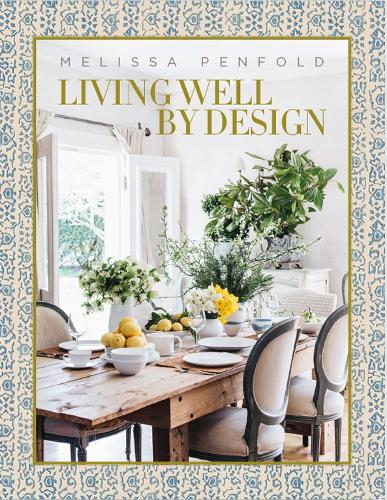 Паперова книга «Living Well by Design: Melissa Penfold», автор Мелісса Пенфолд - фото №1