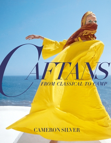 Бумажная книга «Caftans: From Classical to Camp: A Fashion History», автор Кэмерон Сильвер - фото №1
