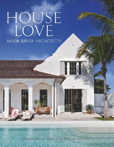 Паперова книга «House Love: Moor Baker Architects», автор Кріс Бейкер - фото №1