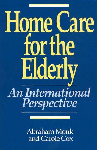 Бумажная книга «Home Care for the Elderly: An International Perspective», авторов Авраам Монк, Кэрол Кокс - фото №1