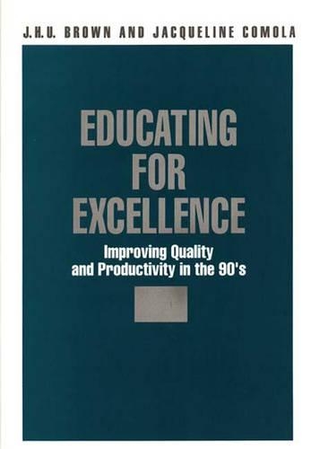 Паперова книга «Educating for Excellence: Improving Quality and Productivity in the 90's», авторів Джек Х.Ю. Браун, Джекі Комола - фото №1