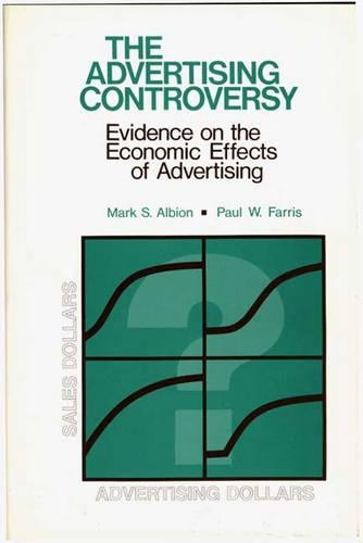 Бумажная книга «The Advertising Controversy: Evidence on the Economic Effects of Advertising», авторов Марк С. Альбион, Пол В. Фаррис - фото №1