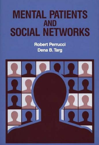 Паперова книга «Mental Patients and Social Networks», авторів Дена Б. Тарг, Роберт Перруччі - фото №1