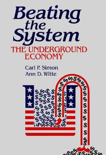 Паперова книга «Beating the System: The Underground Economy», авторів Енн Драйден Вітте, Карл П. Саймон, Келлі Ікін - фото №1