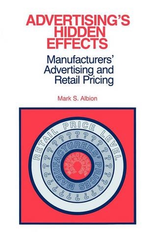 Бумажная книга «Advertising's Hidden Effects: Manufacturers' Advertising and Retail Pricing», автор Марк С. Альбион - фото №1