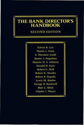 Бумажная книга «The Bank Director's Handbook, 2nd Edition», авторов Блэр К. Шик, Чарльз Тайер, Дональд Корн, Эдвин Б. Кокс, Джордж Рокуэлл, Гомер Дж. Хагедорн, Льюис Рэмбо, Мартин Э. Эрнст, Морис Дс Джонсон, Роберт Молл, Роберт Мюллер, Роберт Попадич - фото №1