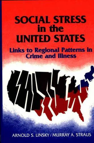 Бумажная книга «Social Stress in The United States: Links to Regional Patterns in Crime and Illness», авторов Арнольд Лински, Мюррей А. Страус - фото №1