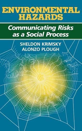 Бумажная книга «Environmental Hazards: Communicating Risks as a Social Process», авторов Алонзо Плуг, Шелдон Кримски - фото №1