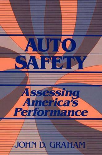 Бумажная книга «Auto Safety: Assessing America's Performance», автор Джон Д. Грэм - фото №1