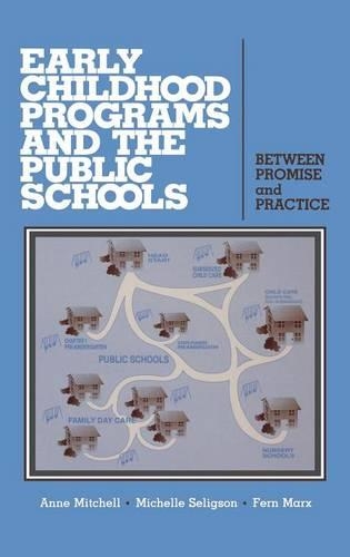 Бумажная книга «Early Childhood Programs and the Public Schools: Between Promise and Practice», авторов Энн Митчелл, Ферн Маркс, Мишель Селигсон - фото №1