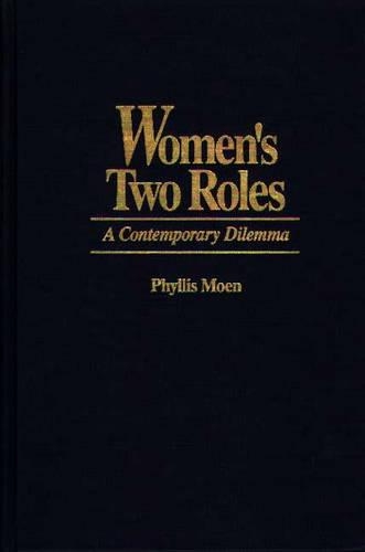 Бумажная книга «Women's Two Roles: A Contemporary Dilemma», автор Филлис Моэн - фото №1