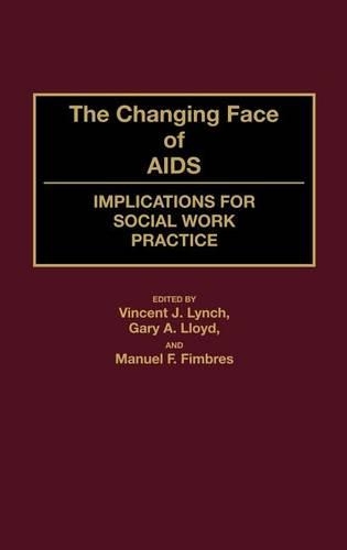 Паперова книга «The Changing Face of AIDS: Implications for Social Work Practice», авторів Гарі Ллойд, Мануель Фімбре, Вінсент Лінч - фото №1