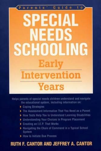 Бумажная книга «Parents' Guide to Special Needs Schooling: Early Intervention Years», авторов Джеффри А. Кантор, Рут Ф. Кантор - фото №1