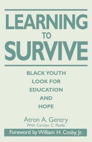 Паперова книга «Learning to Survive: Black Youth Look for Education and Hope», авторів Атрон А. Джентрі, Каролін Пілле - фото №1