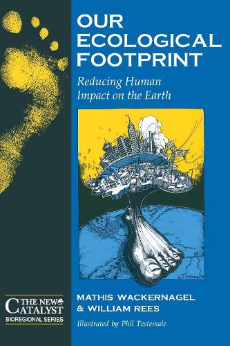 Паперова книга «Our Ecological Footprint: Reducing Human Impact on the Earth», авторів Матіс Вакернагель, Вільям Різ - фото №1