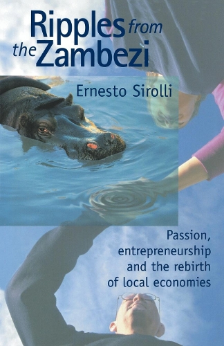 Бумажная книга «Ripples from the Zambezi: Passion, Entrepreneurship, and the Rebirth of Local Economies», автор Эрнесто Сиролли - фото №1