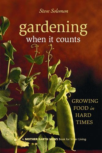 Бумажная книга «Gardening When It Counts: Growing Food in Hard Times», автор Стив Соломон - фото №1