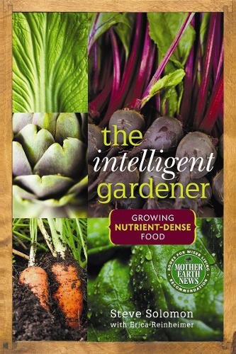 Бумажная книга «The Intelligent Gardener: Growing Nutrient-Dense Food», автор Стив Соломон - фото №1