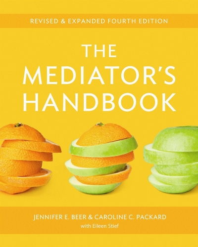 Бумажная книга «The Mediator's Handbook: Revised & Expanded fourth edition», авторов Кэролайн К. Паккард, Дженнифер Э. Бир - фото №1