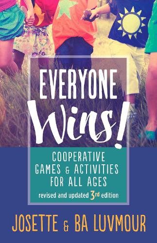 Паперова книга «Everyone Wins - 3rd Edition: Cooperative Games and Activities for All Ages», авторів Ба Лувмур, Жозетт Лювмур - фото №1