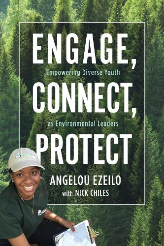 Бумажная книга «Engage, Connect, Protect: Empowering Diverse Youth as Environmental Leaders», автор Анжелу Эзейло - фото №1