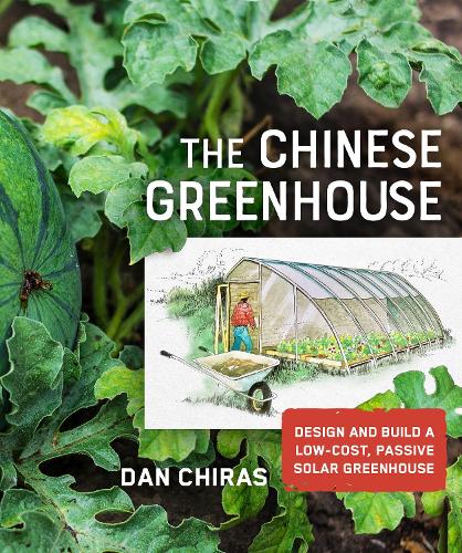 Паперова книга «The Chinese Greenhouse: Design and Build a Low-Cost, Passive Solar Greenhouse», автор Ден Чірас - фото №1