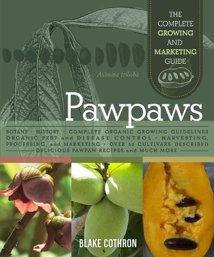 Бумажная книга «Pawpaws: The Complete Growing and Marketing Guide», автор Блейк Котрон - фото №1